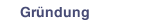 Gründung
